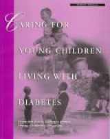 9781879091146-1879091143-Caring for Young Children Living With Diabetes: Parent Manual