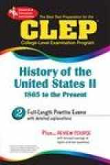 9780878912704-0878912703-CLEP History of the United States II, 1865 to the present (REA) - The Best Test Prep for the CLEP (Test Preps)