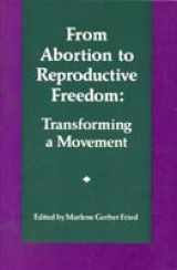 9780896083875-089608387X-From Abortion to Reproductive Freedom: Transforming a Movement