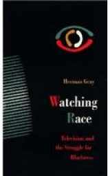 9780816622511-0816622515-Watching Race: Television and the Struggle for Blackness