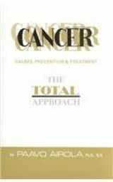 9780932090058-0932090052-Cancer: Causes, Prevention and Treatment