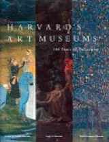 9780810934276-0810934272-Harvard's Art Museums: 100 Years of Collecting