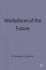 9780333728000-0333728009-Workplaces of the Future (Critical Perspectives on Work and Organisations, 2)