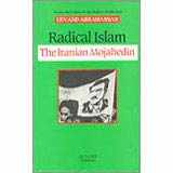 9781850430834-1850430837-Radical Islam: The Iranian Mojahedin (Society and culture in the modern Middle East)