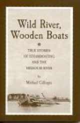 9780962082375-0962082376-Wild River, Wooden Boats