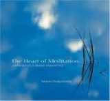 9780911307979-0911307974-The Heart of Meditation: Pathways to a Deeper Experience