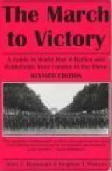 9780870813276-0870813277-The March to Victory: A Guide to World War II Battles and Battlefields from London to the Rhine