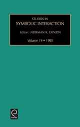 9781559389853-1559389850-Studies in Symbolic Interaction (Studies in Symbolic Interaction, 19)