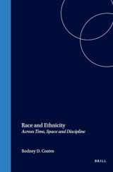 9789004139916-9004139915-Race and Ethnicity: Across Time, Space and Discipline (Studies in Critical Social Sciences)