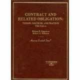 9780314211491-0314211497-Contract and Related Obligation: Theory, Doctrine, and Practice (3rd ed)(American Casebook Series)