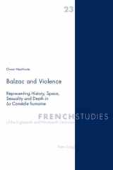9783039105519-3039105515-Balzac and Violence: Representing History, Space, Sexuality and Death in La Comédie humaine (French Studies of the Eighteenth and Nineteenth Centuries)