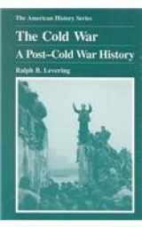 9780882959122-0882959123-The Cold War: A Post-Cold War History (American Biographical History Series)