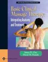 9780781763073-078176307X-Basic Clinical Massage Therapy: Integrating Anatomy And Treatment