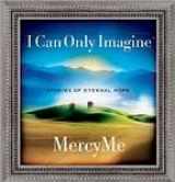 9781404101777-1404101772-I Can Only Imagine: Stories of Eternal Hope