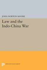 9780691619613-0691619611-Law and the Indo-China War (Princeton Legacy Library, 1376)