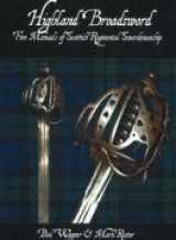 9781891448218-1891448218-Highland Broadsword: Five Manuals of Scottish Regimental Swordsmanship