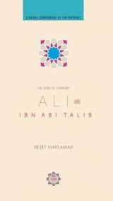 9781597842532-1597842532-Ali Ibn Abi Talib: The Hero of Chivalry (Leading Companions of the Prophet)