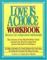9780840733375-0840733372-Love Is a Choice Workbook (Minirth-Meier Clinic Series)