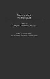 9780275982324-0275982327-Teaching about the Holocaust: Essays by College and University Teachers