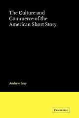 9780521060172-0521060176-The Culture and Commerce of the American Short Story (Cambridge Studies in American Literature and Culture, Series Number 68)