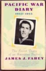 9781560546849-1560546840-Pacific War Diary, 1942-1945: The Secret Diary of an American Sailor
