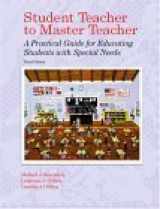 9780130413727-0130413720-Student Teacher to Master Teacher: A Practical Guide for Educating Students with Special Needs (3rd Edition)