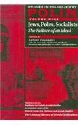 9781874774211-1874774218-Polin: Studies in Polish Jewry Volume 9: Jews, Poles, Socialists The Failure of an Ideal (Polin: Studies in Polish Jewry, 9)