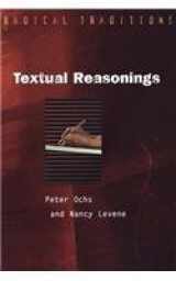 9780334028819-0334028817-Textual Reasonings: Jewish Philosophy and Text Study at the End of the Twentieth Century (Radical Traditions)