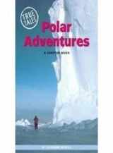 9780516246062-0516246062-Polar Adventures: A Chapter Book (True Tales)