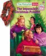 9781584110309-1584110309-The Impossible Christmas Present (free scrunchie)