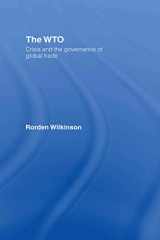 9780415405539-041540553X-The WTO: Crisis and the Governance of Global Trade