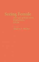 9780313255892-031325589X-Seeing Female: Social Roles and Personal Lives (Contributions in Women's Studies)
