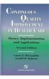 9780834216556-0834216558-Continuous Quality Improvement in Health Care: Theory, Implementation, and Applications