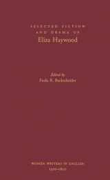 9780195108460-0195108469-Selected Fiction and Drama of Eliza Haywood (Women Writers in English 1350-1850)