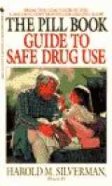 9780553256604-0553256602-Pill Book Guide to Safe Drug Use, The