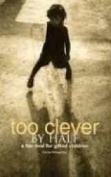 9781858563275-1858563275-Too Clever by Half: A Fair Deal for Gifted Children