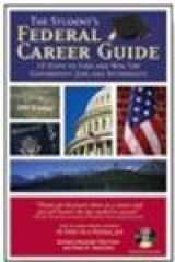 9780964702561-0964702568-The Student's Federal Career Guide: 10 Steps to Find and Win Top Government Jobs and Internships(Book+CD)