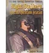 9780736803380-0736803386-U.S. Army Special Operations Command: Night Stalkers Special Operations Aviation (Warfare and Weapons)