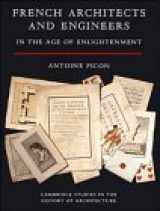 9780521382533-052138253X-French Architects and Engineers in the Age of Enlightenment (Cambridge Studies in the History of Architecture)