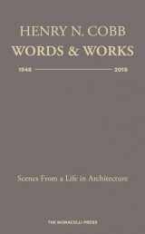 9781580935142-1580935141-Henry N. Cobb: Words & Works 1948-2018: Scenes from a Life in Architecture