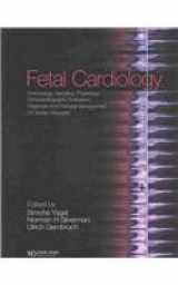 9781853179051-1853179051-Fetal Cardiography: Embryology, Genetics, Physiology, Echocardiographic Evaluation, Diagnosis and Perinatal Management of Cardiac Diseases