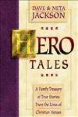 9780764200786-076420078X-Hero Tales: A Family Treasury of True Stories from the Lives of Christian Heroes
