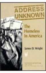 9780202303659-0202303659-Address Unknown: The Homeless in America (Social Institutions and Social Change)
