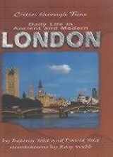 9780822532231-0822532239-Daily Life in Ancient and Modern London (Cities Through Time)