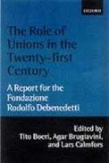 9780199246588-0199246580-The Role of Unions in the Twenty-First Century: A Report for the Fondazione Rodolfo Debenedetti