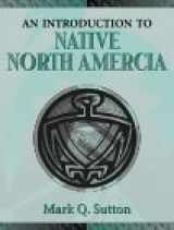9780205289905-0205289908-Introduction to Native North America, An