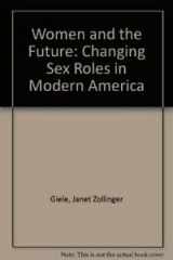 9780029116906-0029116902-Women and the Future: Changing Sex Roles in Modern America