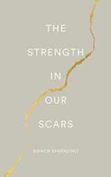 9780996487191-0996487190-The Strength In Our Scars
