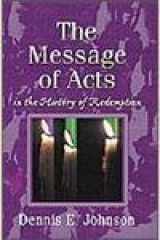 9780875522357-0875522351-The Message of Acts in the History of Redemption