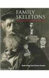 9781903365540-1903365546-Family Skeletons: Exploring the Lives of Our Disreputable Ancestors